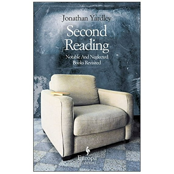 Pre-Owned Second Reading: Notable and Neglected Books Revisited (Paperback) 1609450086 9781609450083