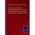 thumbnail image 1 of Second Report of her Majesty's Commissioners appointed to inquire into the Superior Courts of Common Law and Courts of Chancery of England and Ireland, 1 of 1