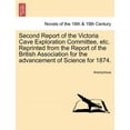 thumbnail image 1 of Second Report of the Victoria Cave Exploration Committee, Etc. Reprinted from the Report of the British Association for the Advancement of Science for 1874 (Paperback), 1 of 1