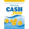 thumbnail image 1 of Second Revised Edition Making Cash Flow: A concept and a system for Managing Your Money, (Paperback), 1 of 1