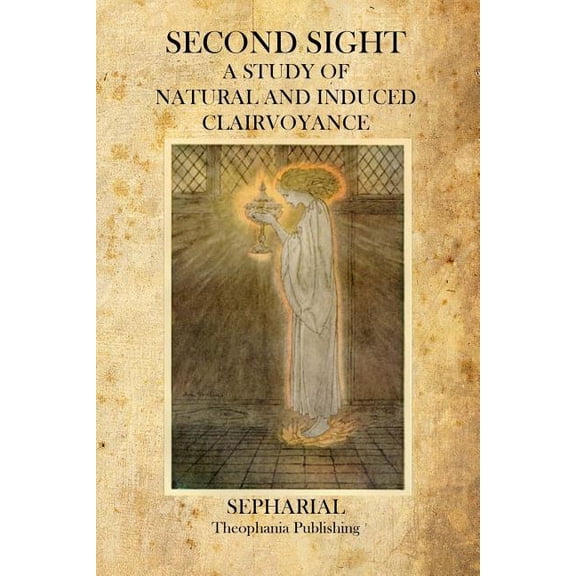 Second Sight : A Study of Natural and Induced Clairvoyance (Paperback)