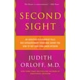 thumbnail image 1 of Second Sight: An Intuitive Psychiatrist Tells Her Extraordinary Story and Shows You How to Tapyour Own Inner Wisdom, (Paperback), 1 of 1