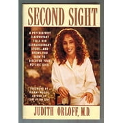 Second Sight The Personal Story of a Psychiatrist Clairvoyant by Judith Orloff Hardcover, BODY, MIND & SPIRIT / Parapsychology / ESP, English