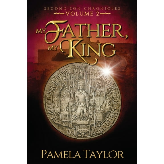 Second Son Chronicles My Father, My King, Book 2, (Paperback)