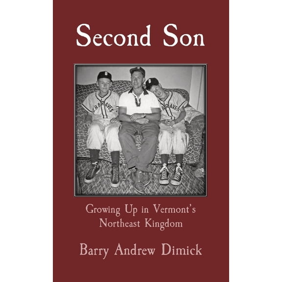 Second Son: Growing Up in Vermont's Northeast Kingdom, (Paperback)