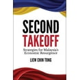 thumbnail image 1 of Second Takeoff: Strategies for Malaysia's Economic Resurgence, (Paperback), 1 of 1