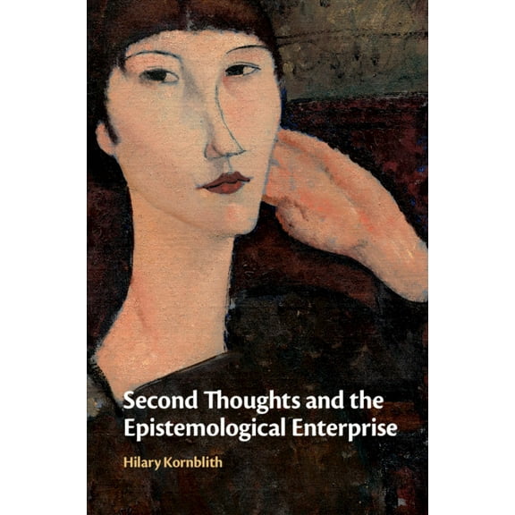 Second Thoughts and the Epistemological Enterprise, (Paperback)