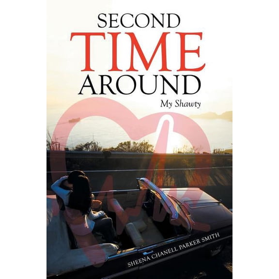 Second Time Around : My Shawty