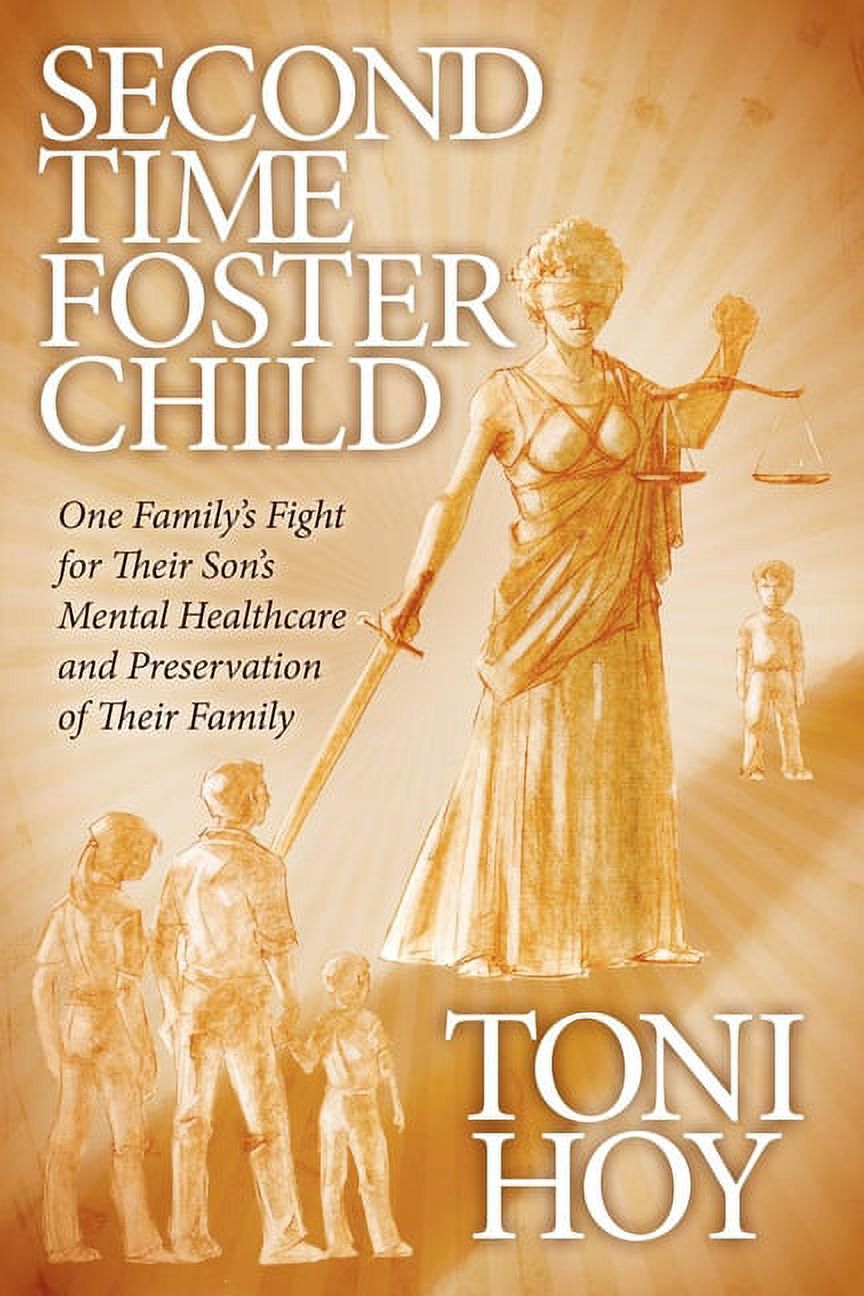 Second Time Foster Child: One Family's Fight for Their Son's Mental Healthcare and Preservation of Their Family (Paperback) - image 1 of 1