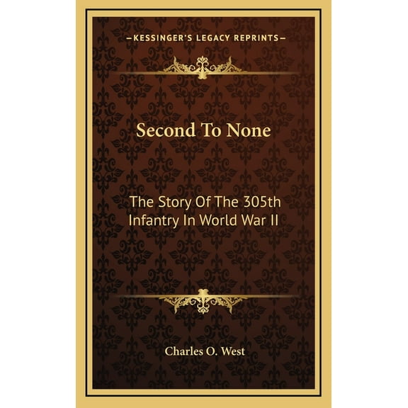 Second To None: The Story Of The 305th Infantry In World War II (Hardcover)