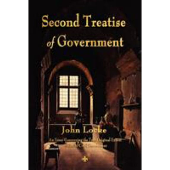 Pre-Owned Second Treatise of Government (Paperback) 1603864105 9781603864107