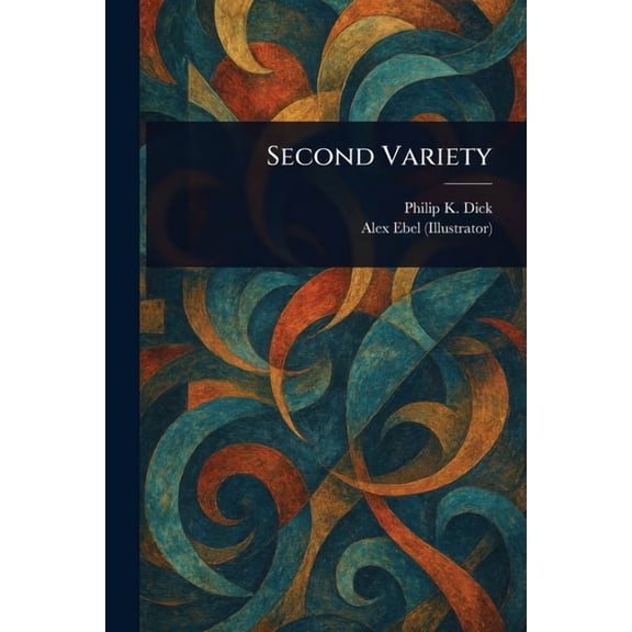 Second Variety, (Paperback)