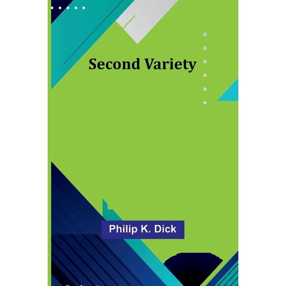 Second Variety, (Paperback)