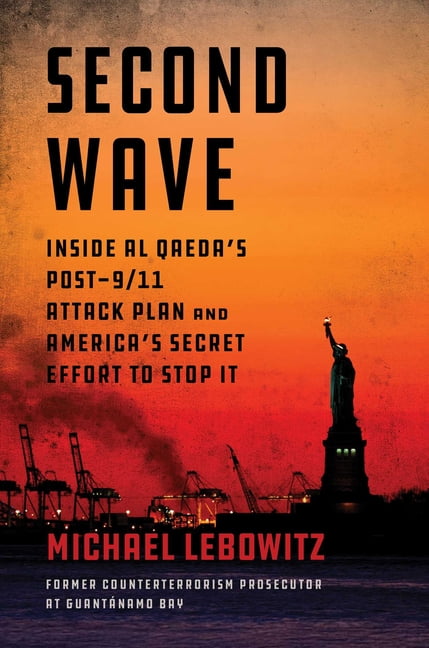 Second Wave: Inside Al Qaeda's Post-9/11 Attack Plan and America's Secret Effort to Stop It, (Hardcover)