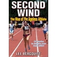 thumbnail image 1 of Second Wind : The Rise of the Ageless Athlete (Paperback), 1 of 1