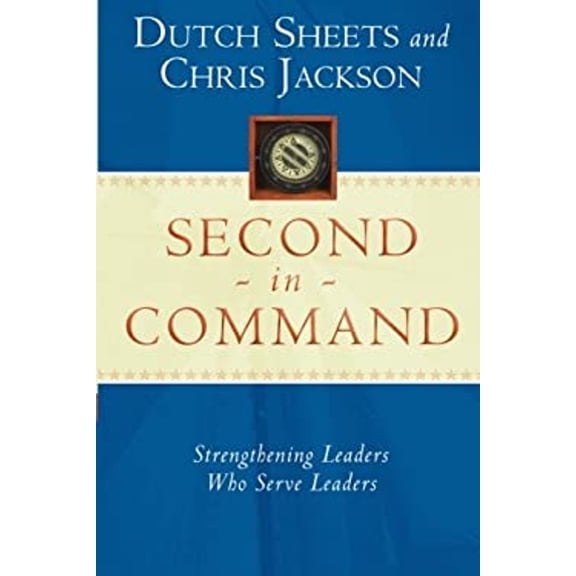 Pre-Owned Second in Command: Strengthening Leaders Who Serve Leaders: Becoming a Next Generation Leader of Excellence Paperback