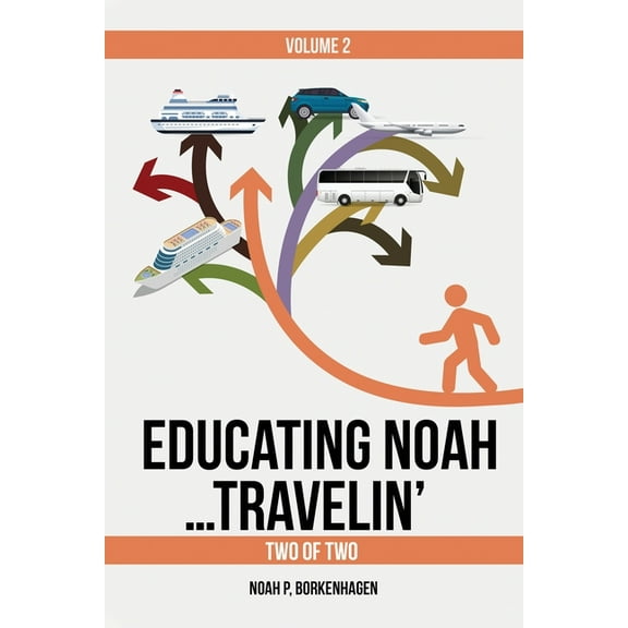 Second of Two Educating Noah...Travelin', (Paperback)