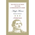 thumbnail image 1 of Second to No Man but the Commander in Chief, Hugh Mercer: American Patriot (Paperback), 1 of 1