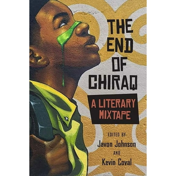 Second to None: Chicago Stories: The End of Chiraq : A Literary Mixtape (Paperback)