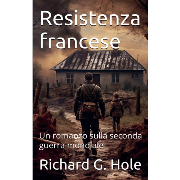 Seconda Guerra Mondiale Resistenza francese. Un romanzo sulla seconda guerra mondiale, Book 21, (Paperback)