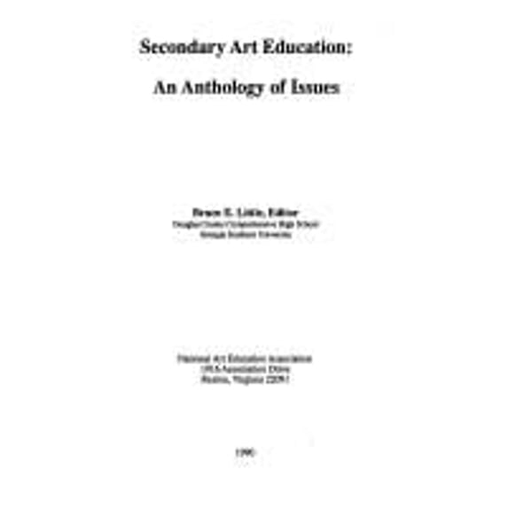 Pre-Owned Secondary Art Education: An Anthology of Issues (Paperback) 0937652539 9780937652534
