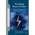 thumbnail image 1 of Secondary Education in a Changing World Teaching Harry Potter: The Power of Imagination in Multicultural Classrooms, (Paperback), 1 of 1