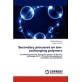thumbnail image 1 of Secondary Processes on Ion-Exchanging Polymers (Paperback), 1 of 1