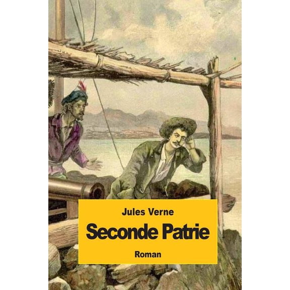 Seconde patrie, (Paperback)