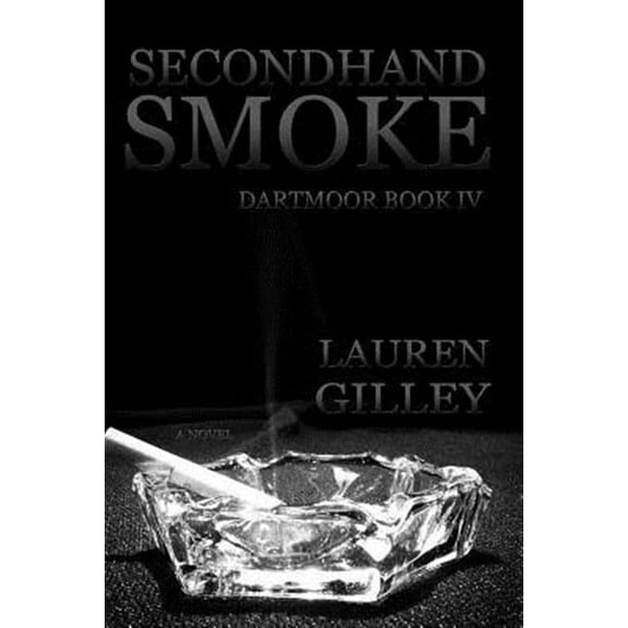 Secondhand Smoke (Paperback) by Lauren Gilley