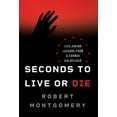 thumbnail image 1 of Seconds to Live or Die: Life-Saving Lessons from a Former CIA Officer, (Hardcover), 1 of 1