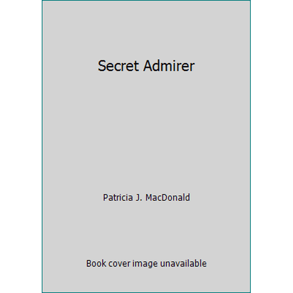 Pre-Owned Secret Admirer (Unknown) 0373062729 9780373062720