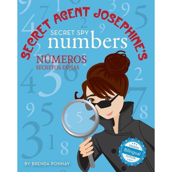 Secret Agent Josephine's Secret spy Numbers / Numeros secretos espias De la agente secreta Josephine, (Paperback)