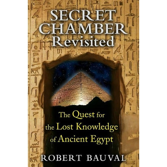 Secret Chamber Revisited : The Quest for the Lost Knowledge of Ancient Egypt (Edition 2) (Paperback)