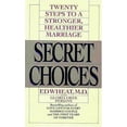thumbnail image 1 of Pre-Owned Secret Choices: Personal Decisions That Affect Your Marriage (Mass Market Paperback) 0061043117 9780061043116, 1 of 1