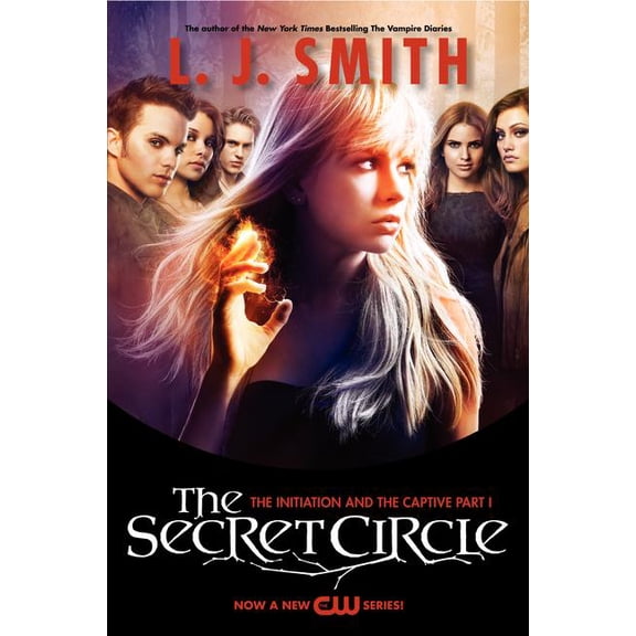 Secret Circle Secret Circle: The Initiation and The Captive Part I TV Tie-in Edition, The, (Paperback)