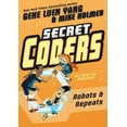 thumbnail image 1 of Secret Coders: Secret Coders: Robots & Repeats (Series #4) (Hardcover), 1 of 1