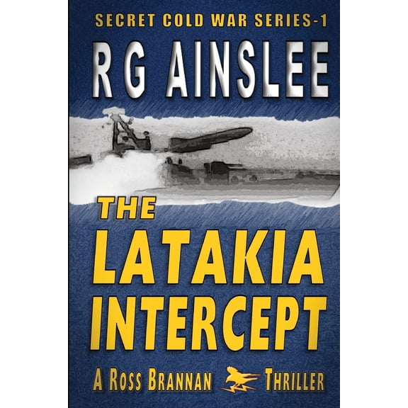 Secret Cold War: The Latakia Intercept (Paperback)
