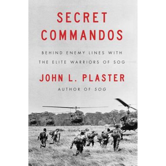 Pre-Owned Secret Commandos: Behind Enemy Lines with the Elite Warriors of Sog (Paperback) 1501183451 9781501183454