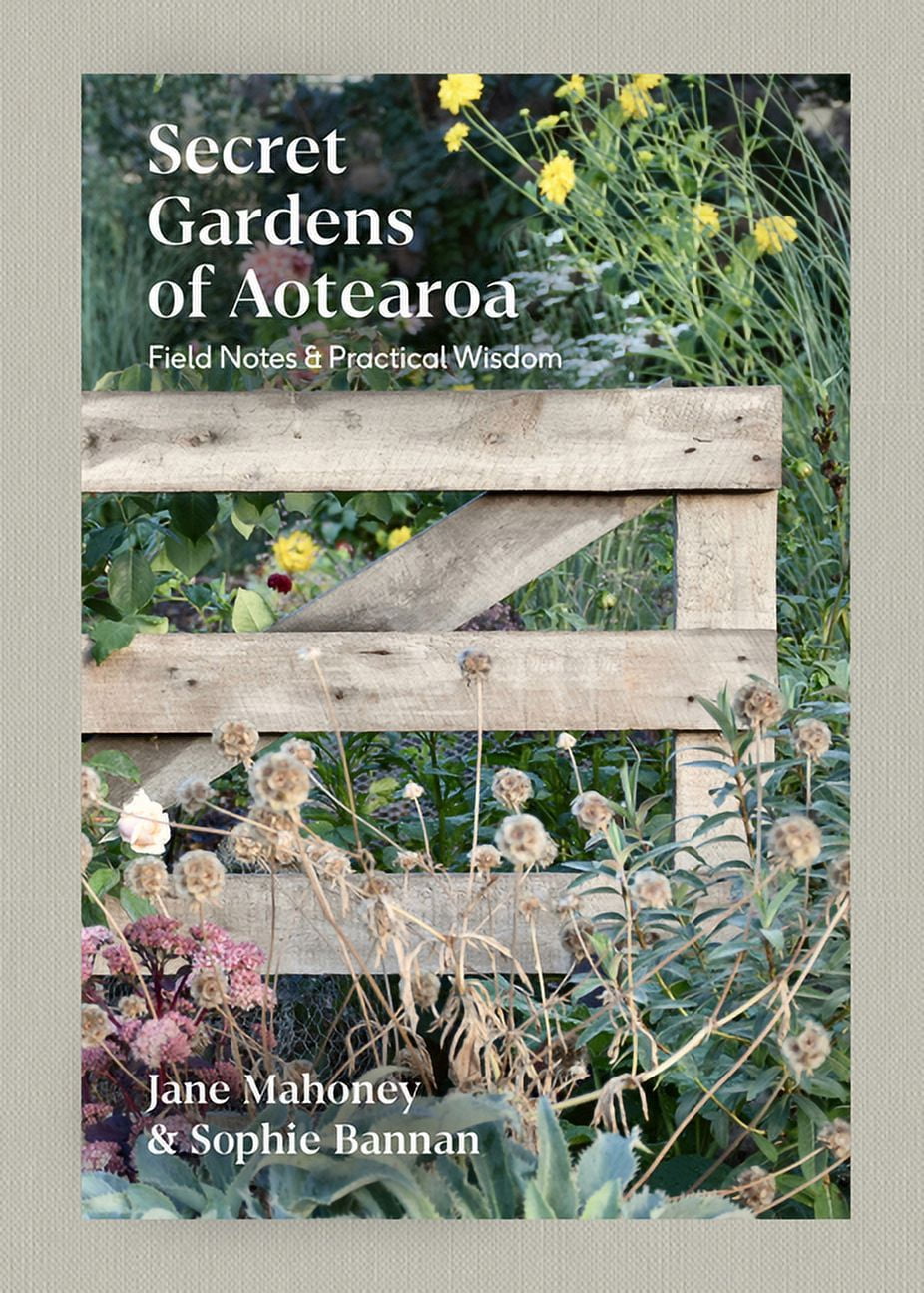 Secret Gardens of Aotearoa : Field notes & practical wisdom (Hardcover)