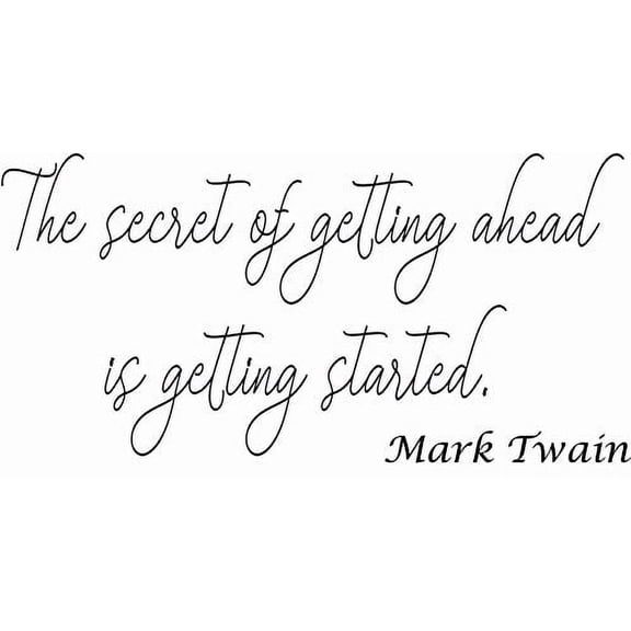 The Secret of Getting Ahead is Getting Started 11 x 22 Vinyl Wall Art Decal by Scripture Wall Art.Great Gift, Easy to Apply and includes Our Exclusive "Goof Proof Guarantee"