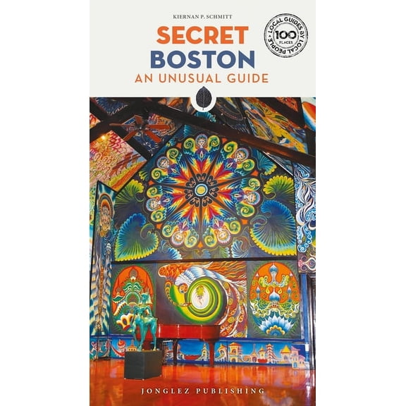 Secret Guides Secret Boston: An Unusual Guide, (Paperback)