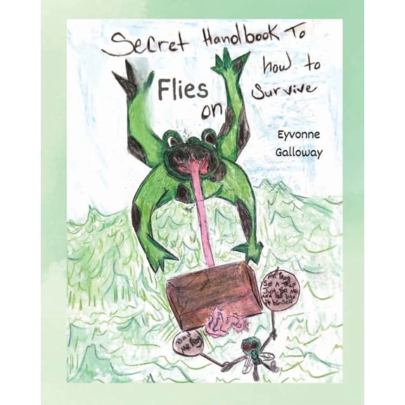 Secret Handbook to Flies on How To Survive, (Paperback)