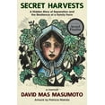 thumbnail image 1 of Secret Harvests: A Hidden Story of Separation and the Resilience of a Family Farm, (Hardcover), 1 of 1