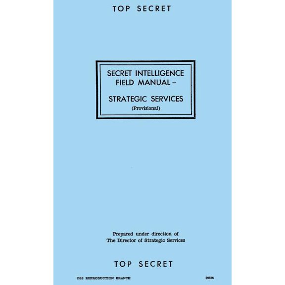 Secret Intelligence Field Manual : Strategic Services (Paperback)