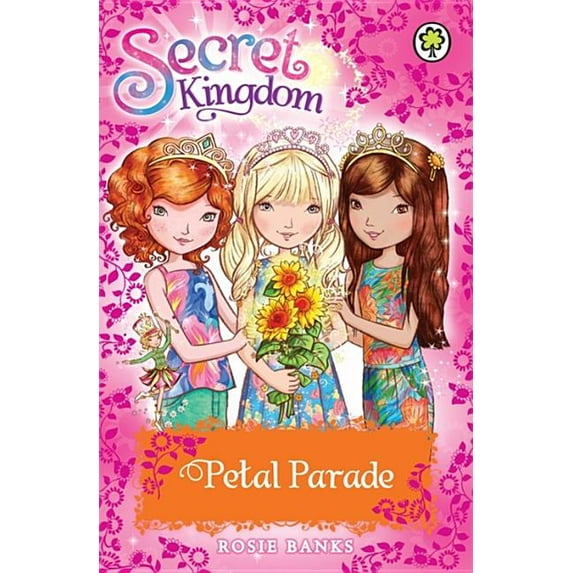 Secret Kingdom: Secret Kingdom: Special 7: Petal Parade (Paperback)