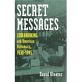 thumbnail image 1 of Pre-Owned Secret Messages: Codebreaking and American Diplomacy, 1930-1945 (Hardcover) 0700610138 9780700610136, 1 of 1