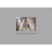 Secret Moments of Maiko Hardcover by Philippe Marinig
