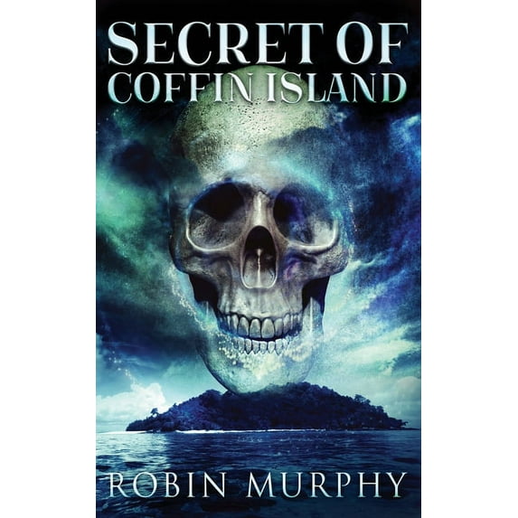 Marie Bartek & the Sips Team Secret Of Coffin Island, Book 4, (Hardcover)