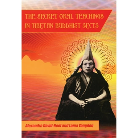 Pre-Owned Secret Oral Teachings in Tibetan Buddhist Sects (Paperback) 0872860124 9780872860124