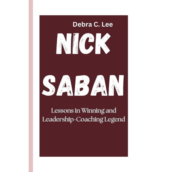 Secret Order of the Guardians-Enigma of Nick Saban: Lessons in Winning and Leadership-Coaching Legend, Book 70, (Paperback)
